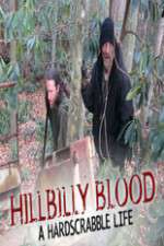 Watch Hillbilly Blood A Hardscrabble Life 3-D Niter