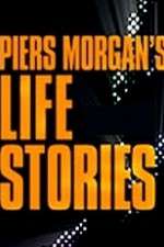Watch Piers Morgan's Life Stories Niter