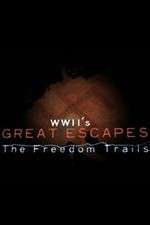 Watch WWII's Great Escapes: The Freedom Trails Niter