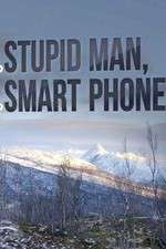 Watch Stupid Man, Smart Phone Niter