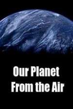 Watch Our Planet From the Air Niter
