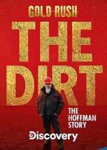 Watch Gold Rush The Dirt: The Hoffman Story Niter