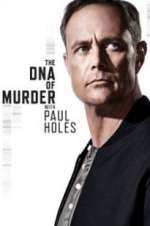 Watch The DNA of Murder with Paul Holes Niter