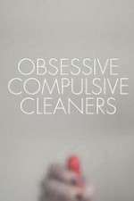 Watch Obsessive Compulsive Cleaners Niter