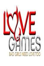 Watch Love Games Bad Girls Need Love Too Niter