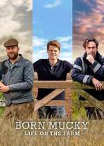 Watch Born Mucky: Life on the Farm Niter