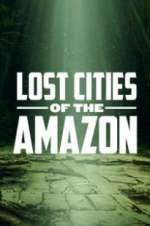 Watch Lost Cities of the Amazon Niter