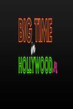 Watch Big Time in Hollywood FL Niter