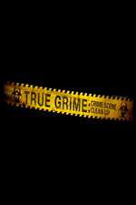 Watch True Grime: Crime Scene Clean Up Niter
