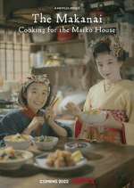 Watch The Makanai: Cooking for the Maiko House Niter