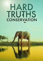 Watch Hard Truths of Conservation Niter