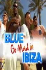 Watch Blue Go Mad in Ibiza Niter