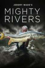 Watch Jeremy Wade's Mighty Rivers Niter