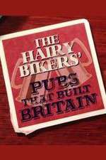Watch The Hairy Bikers' Pubs That Built Britain Niter