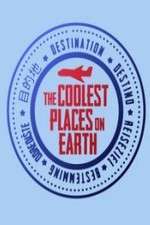the coolest places on earth tv poster
