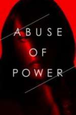 Watch Abuse of Power Niter