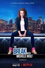 Watch The Break with Michelle Wolf Niter