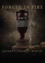 Watch Forged in Fire: Cricket's Greatest Rivalry Niter