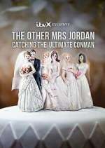 Watch The Other Mrs Jordan – Catching the Ultimate Conman Niter