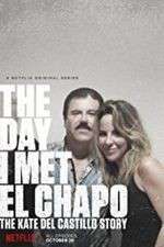 Watch The Day I Met El Chapo Niter