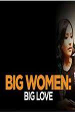 Watch Big Women: Big Love Niter
