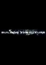 Watch Building the Future Niter