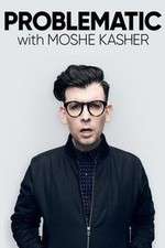 Watch Problematic with Moshe Kasher Niter
