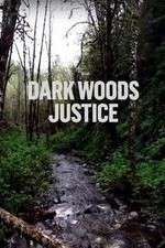 Watch Dark Woods Justice Niter