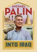 Watch Michael Palin: Into Iraq Niter