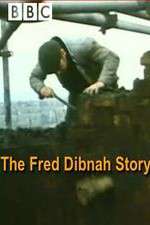 Watch The Fred Dibnah Story Niter