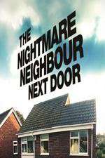 Watch The Nightmare Neighbour Next Door Niter