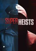 Watch Super Heists Niter
