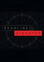 Watch Deadline to Disaster Niter