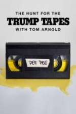 Watch The Hunt for the Trump Tapes with Tom Arnold Niter