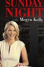 Watch Sunday Night with Megyn Kelly Niter