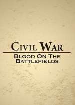 Watch Civil War: Blood on the Battlefields Niter