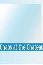 Watch Chaos at the Chateau Niter