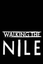 Watch Walking the Nile Niter