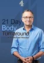 Watch 21 Day Body Turnaround with Michael Mosley Niter