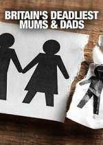 Watch Britain's Deadliest Mums & Dads Niter
