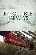 Watch Impossible Railways Niter