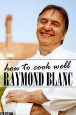 raymond blanc: how to cook well tv poster