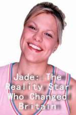Watch Jade: The Reality Star Who Changed Britain Niter