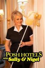 Watch Posh Hotels with Sally & Nigel Niter
