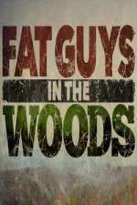 Watch Fat Guys in the Woods Niter