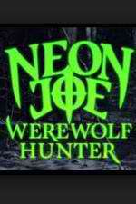 Watch Neon Joe, Werewolf Hunter Niter