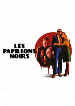 Watch Les Papillons Noirs Niter