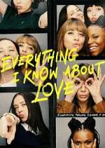 Watch Everything I Know About Love Niter