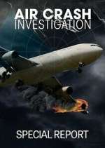 Watch Air Crash Investigation Special Report Niter
