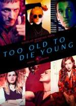 Watch Too Old to Die Young Niter